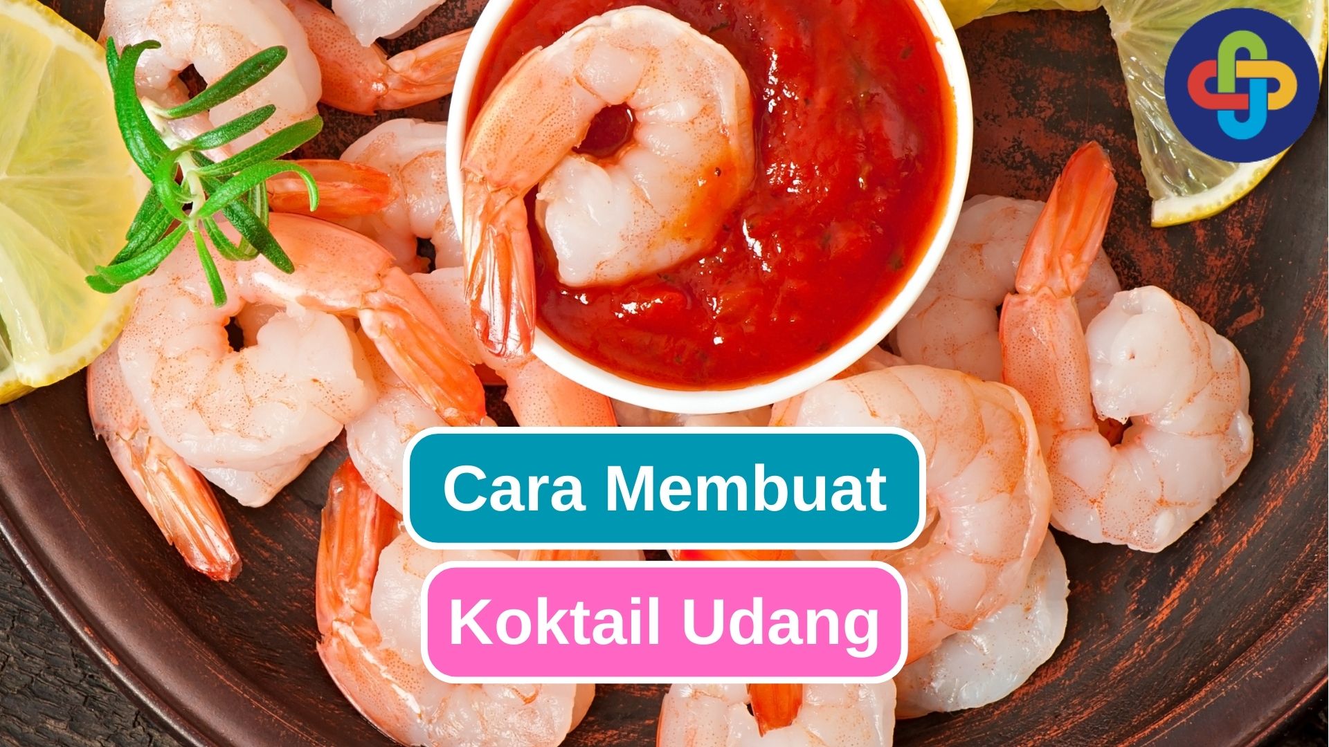 Hidangan Pembuka yang Sempurna! Resep Koktail Udang